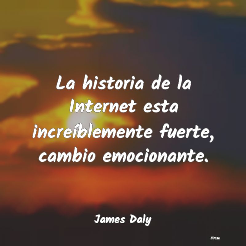 La historia de la Internet esta increíblemente fu...