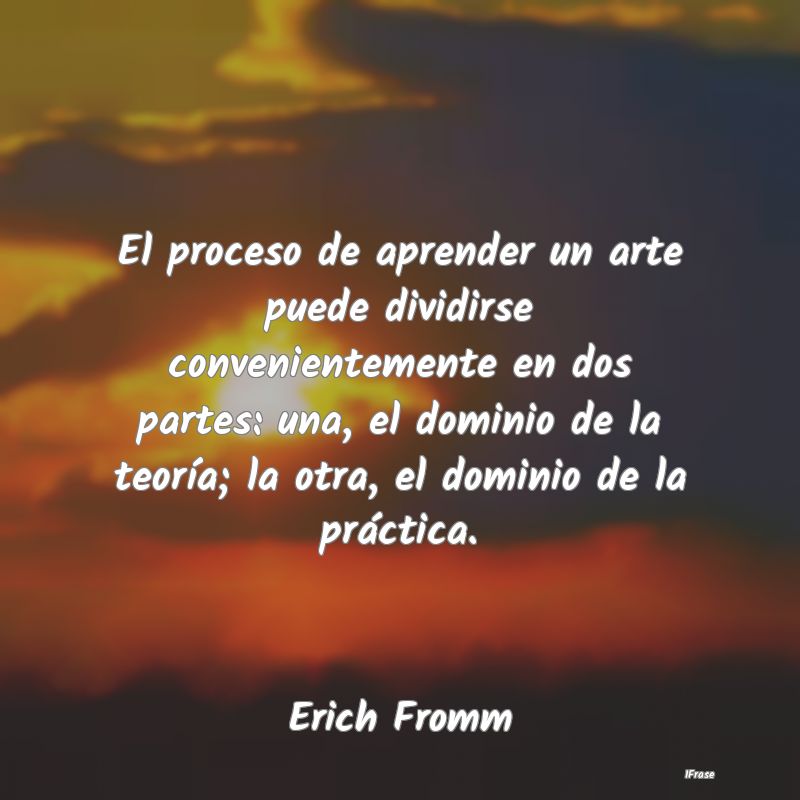 El proceso de aprender un arte puede dividirse con... El proceso de aprender un arte puede dividirse con...