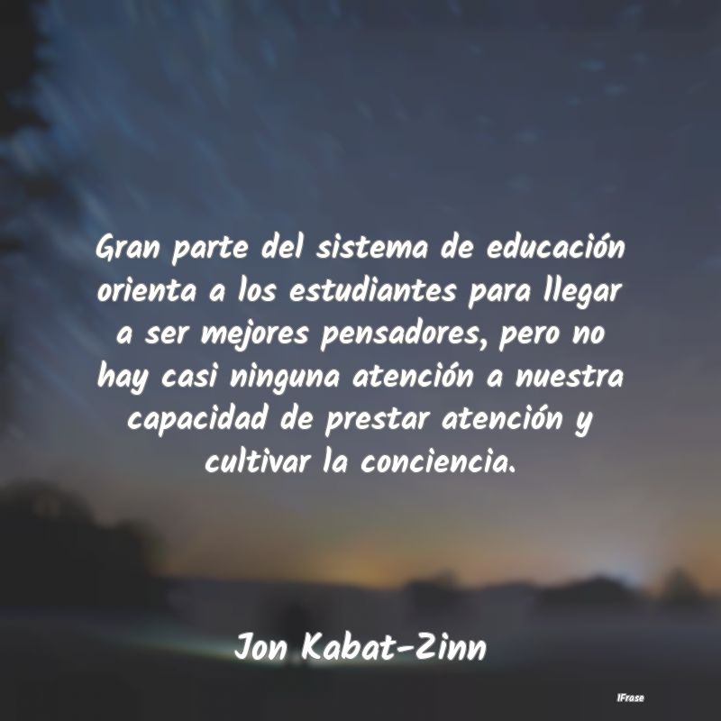 Gran parte del sistema de educación orienta a los... Gran parte del sistema de educación orienta a los...