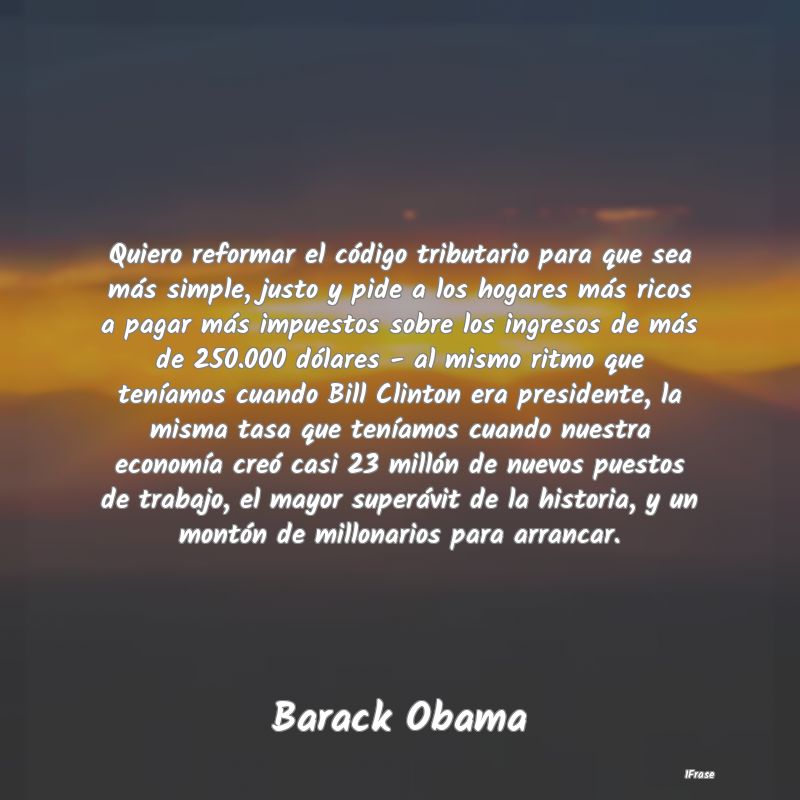 Quiero reformar el código tributario para que sea...