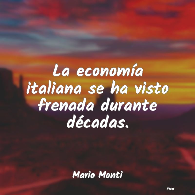 La economía italiana se ha visto frenada durante ...