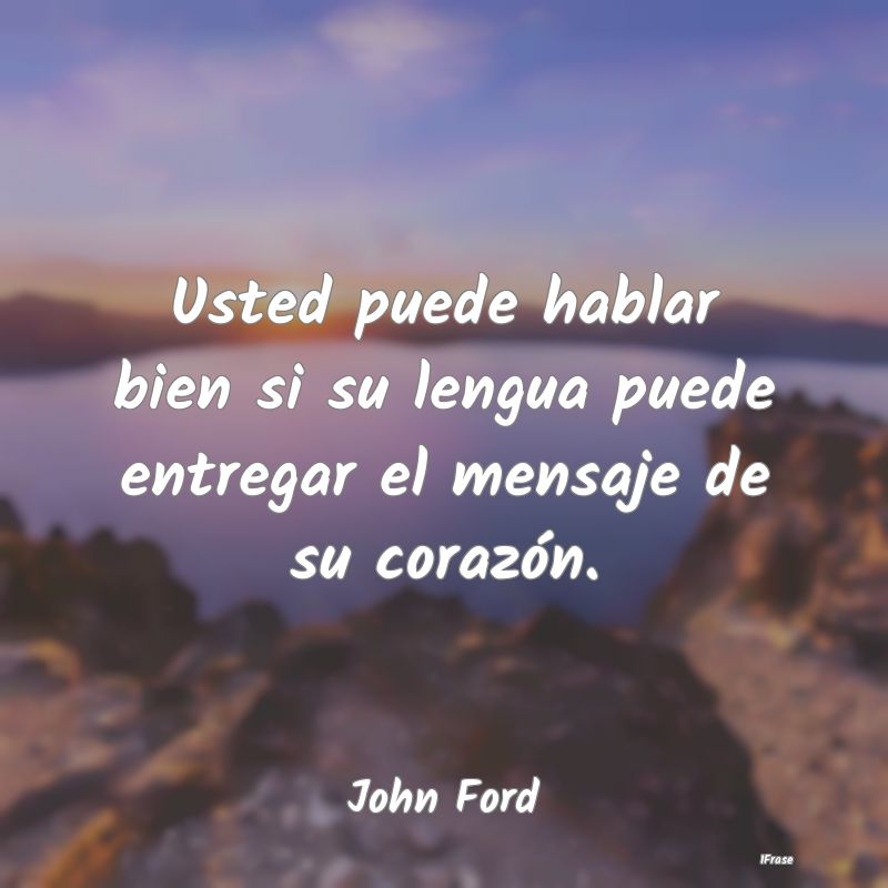 Usted puede hablar bien si su lengua puede entrega...