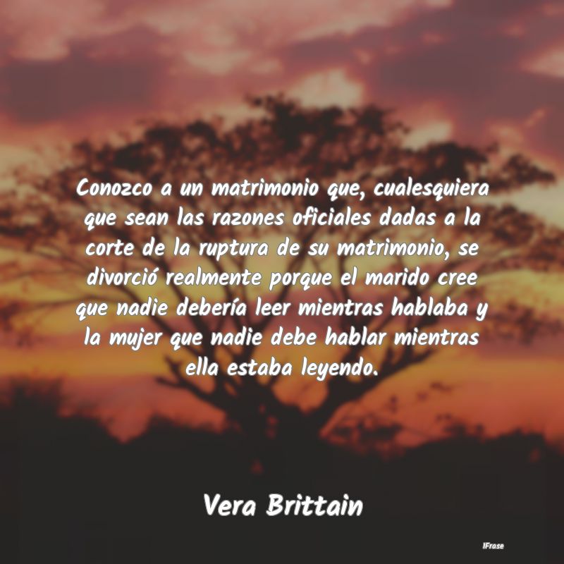 Conozco a un matrimonio que, cualesquiera que sean...