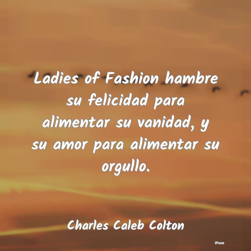 Ladies of Fashion hambre su felicidad para aliment...