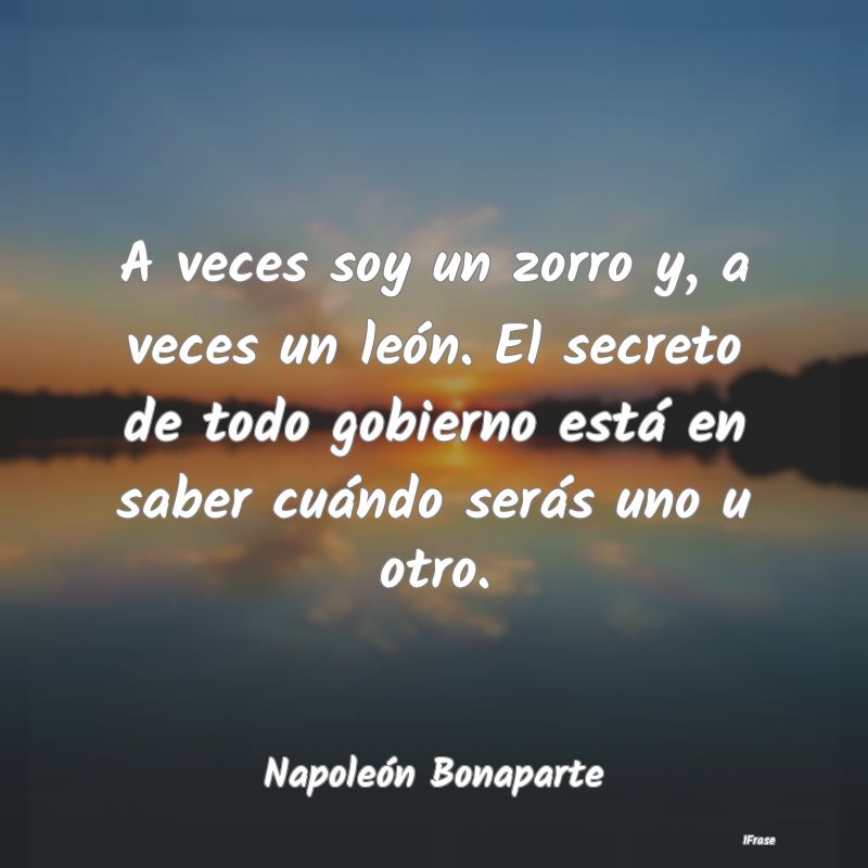 A veces soy un zorro y, a veces un león. El secre...