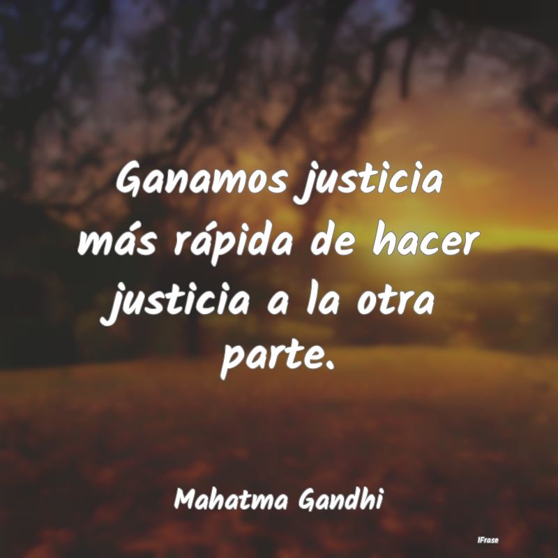 Ganamos justicia más rápida de hacer justicia a ...