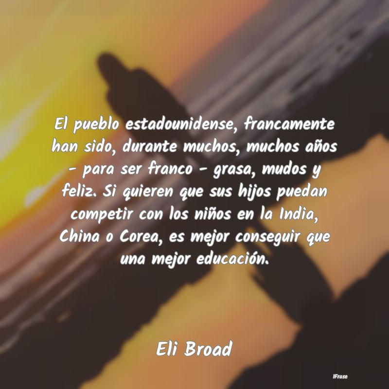 El pueblo estadounidense, francamente han sido, du... El pueblo estadounidense, francamente han sido, du...