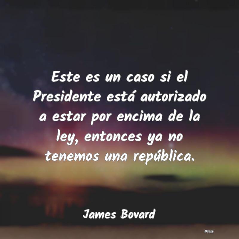 Este es un caso si el Presidente está autorizado ... Este es un caso si el Presidente está autorizado ...