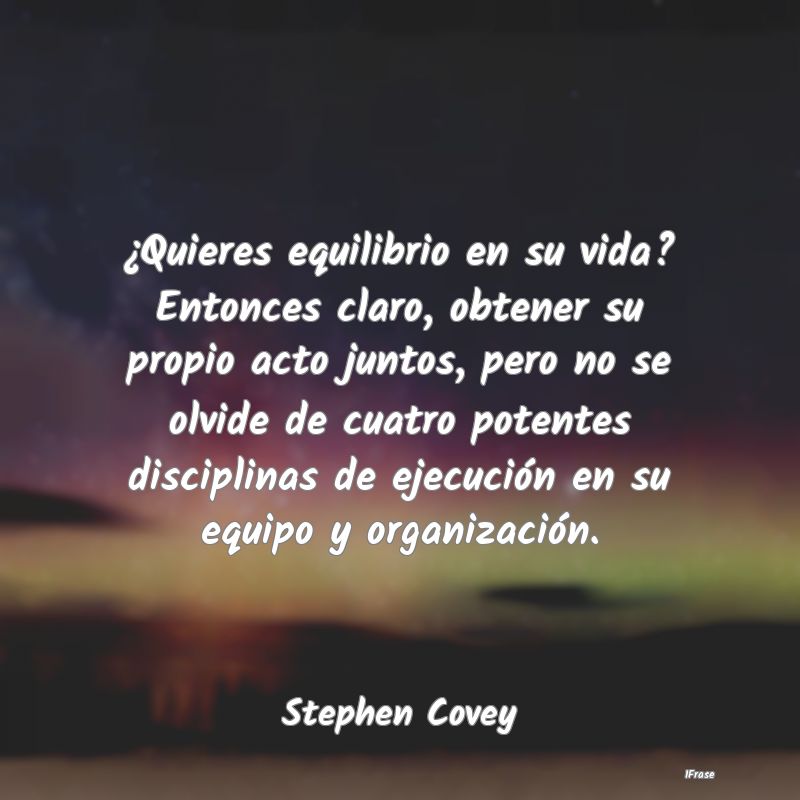 ¿Quieres equilibrio en su vida? Entonces claro, o...