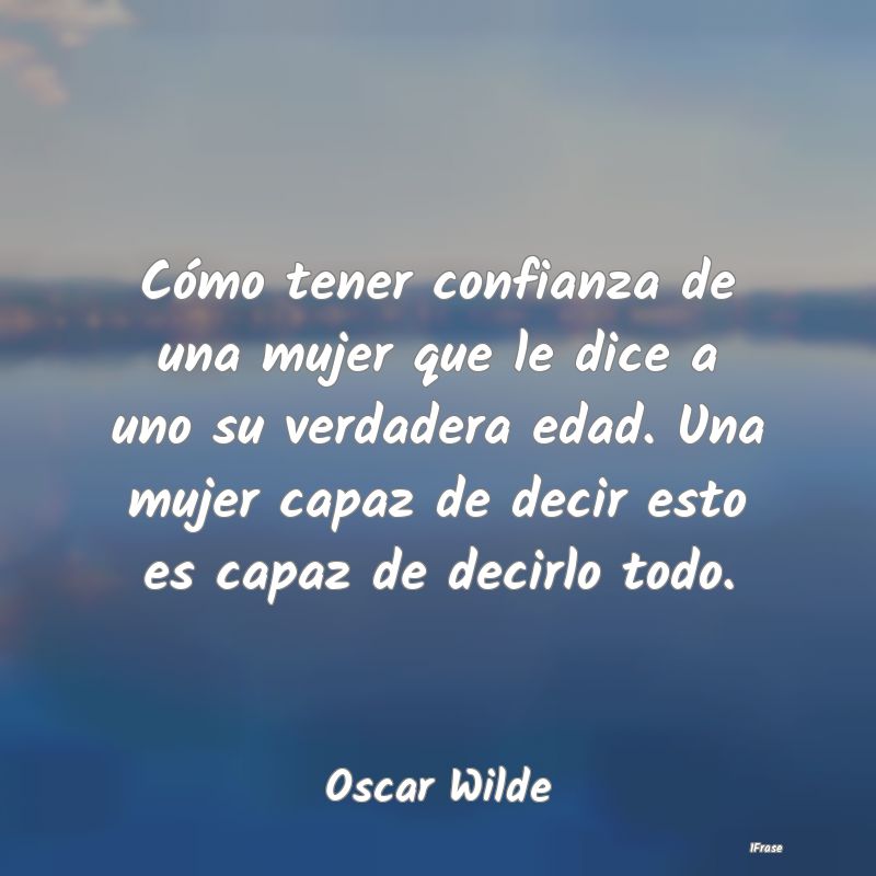 Cómo tener confianza de una mujer que le dice a u...