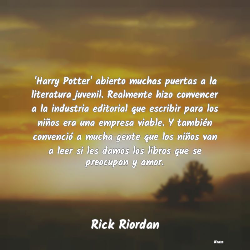 'Harry Potter' abierto muchas puertas a la literat...