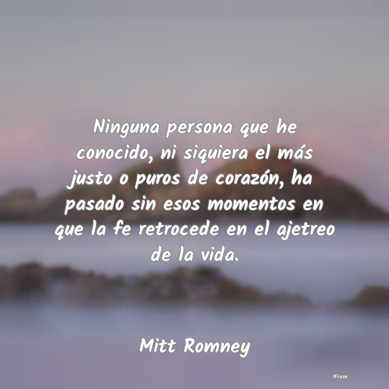 Ninguna persona que he conocido, ni siquiera el mÃ... Ninguna persona que he conocido, ni siquiera el mÃ...