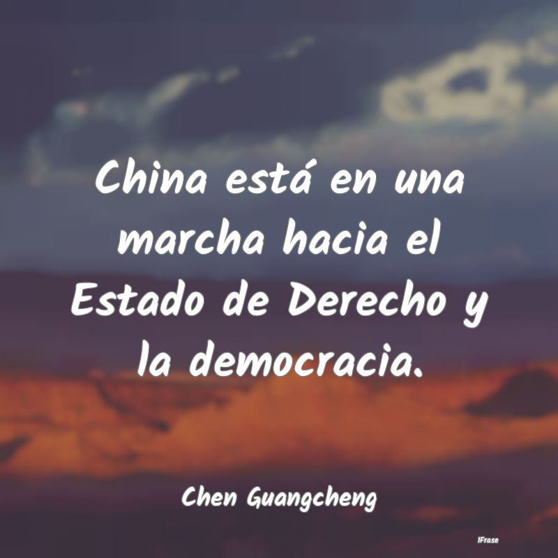 China está en una marcha hacia el Estado de Derec...