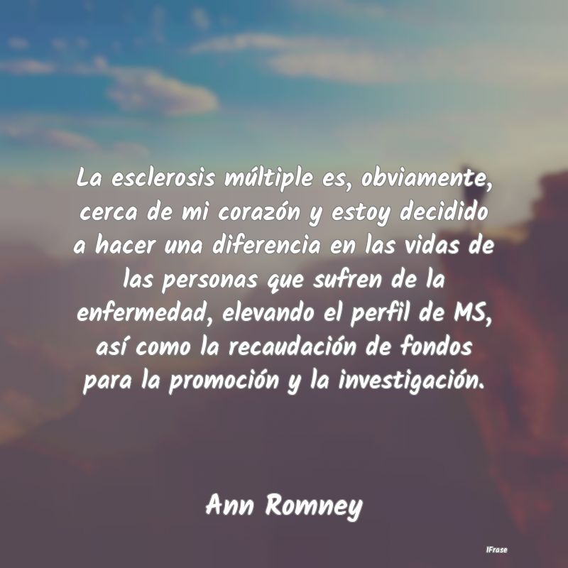 La esclerosis múltiple es, obviamente, cerca de m... La esclerosis múltiple es, obviamente, cerca de m...
