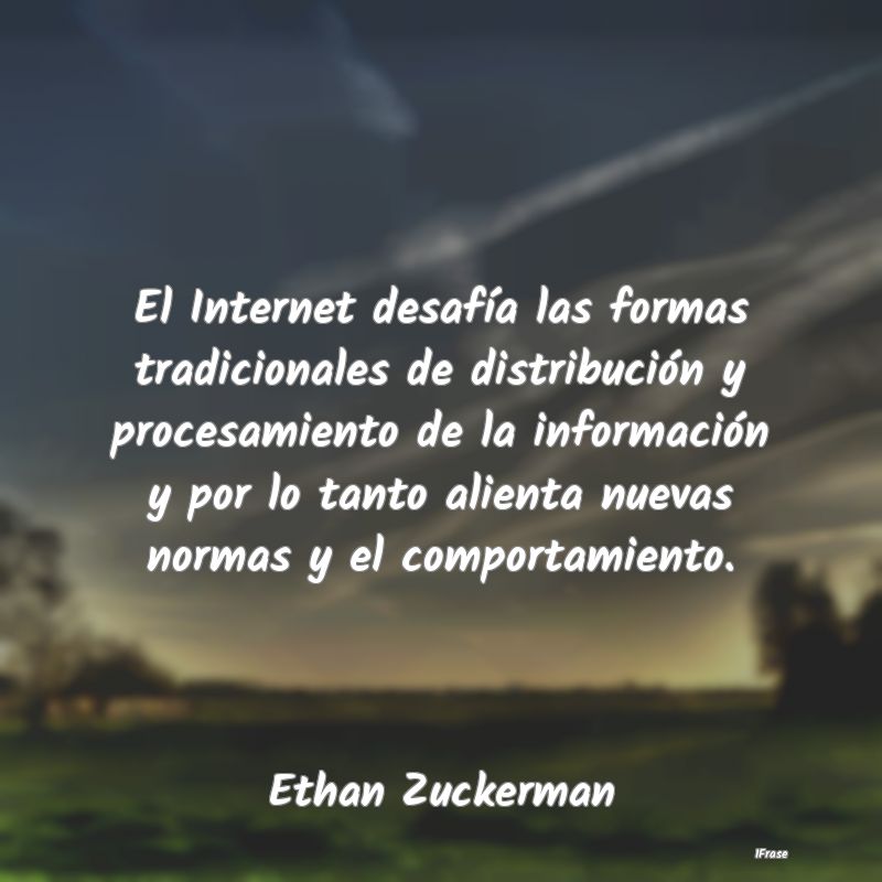 El Internet desafía las formas tradicionales de d...