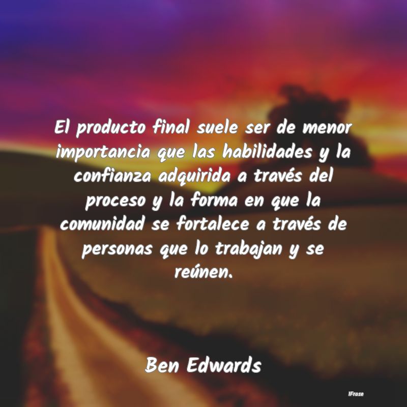 El producto final suele ser de menor importancia q... El producto final suele ser de menor importancia q...
