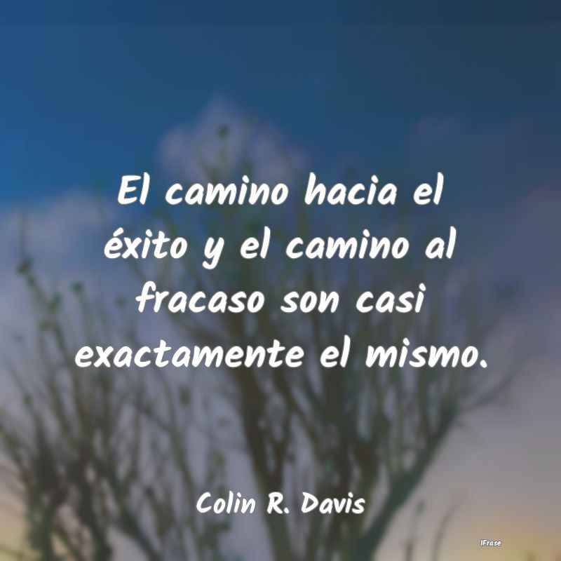 El camino hacia el éxito y el camino al fracaso s...