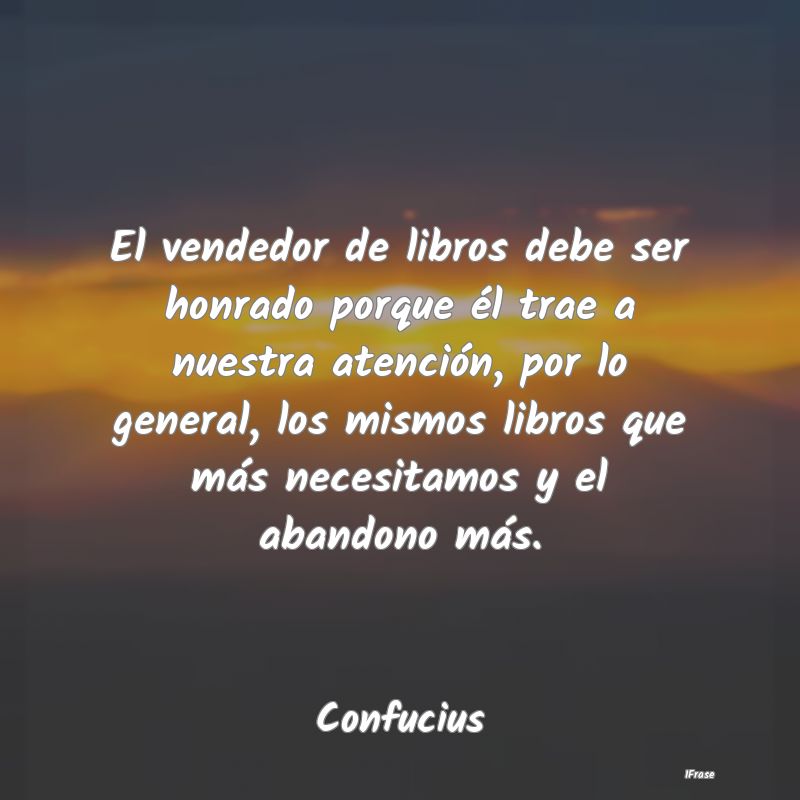 El vendedor de libros debe ser honrado porque él ...