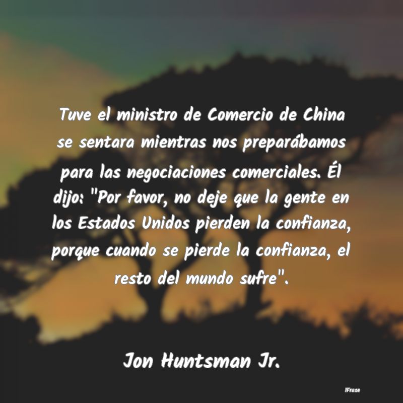 Tuve el ministro de Comercio de China se sentara m...