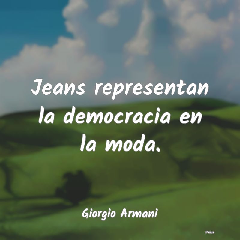 Jeans representan la democracia en la moda....