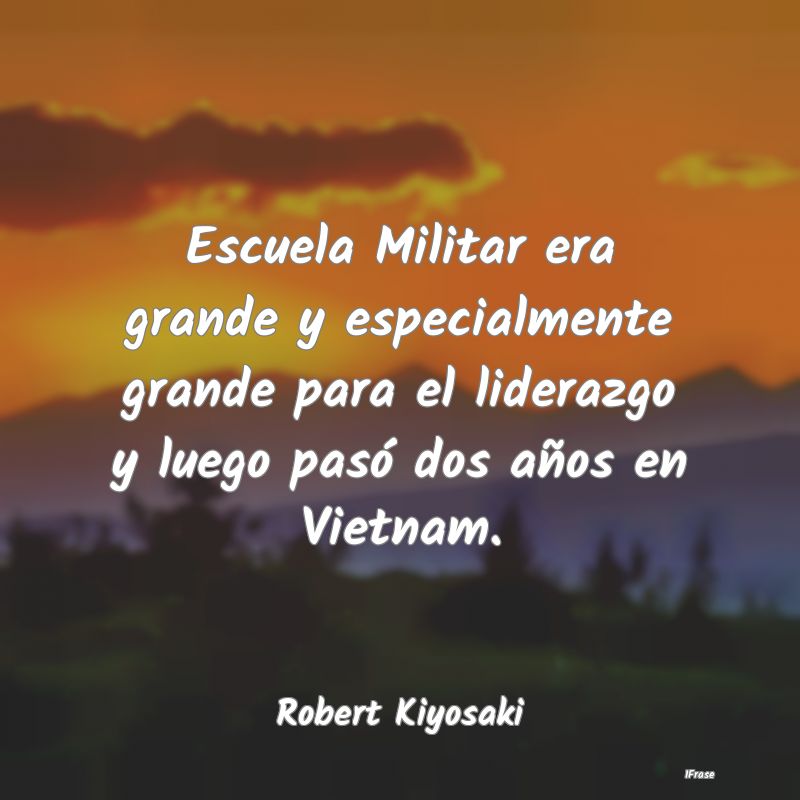 Escuela Militar era grande y especialmente grande ...