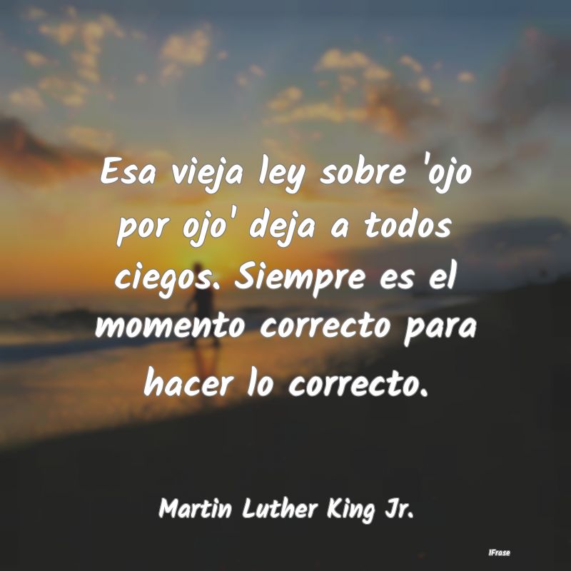 Esa vieja ley sobre 'ojo por ojo' deja a todos cie...