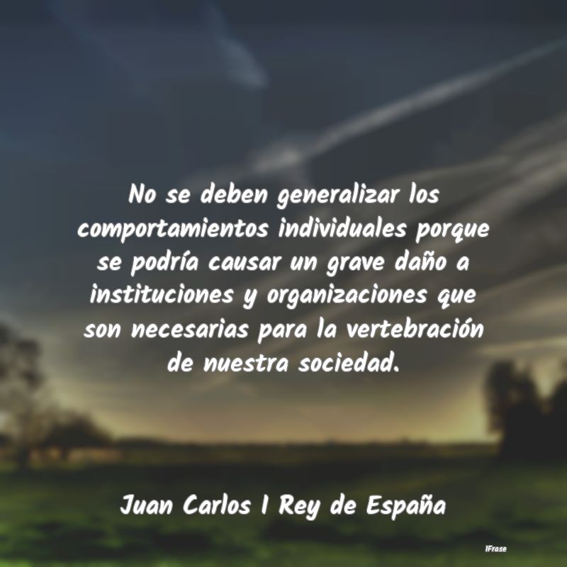 No se deben generalizar los comportamientos indivi... No se deben generalizar los comportamientos indivi...
