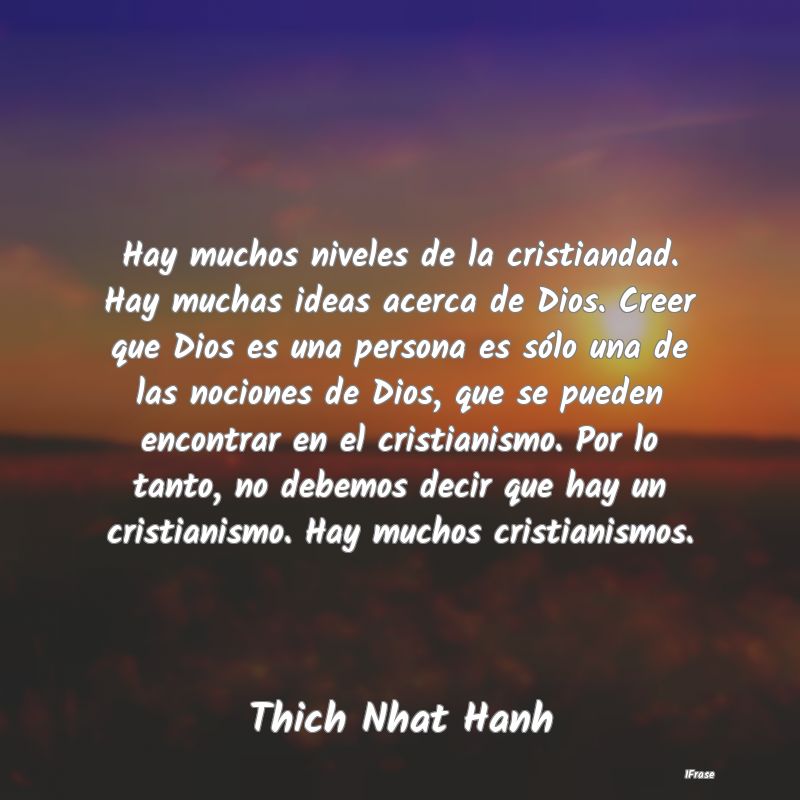 Hay muchos niveles de la cristiandad. Hay muchas i...