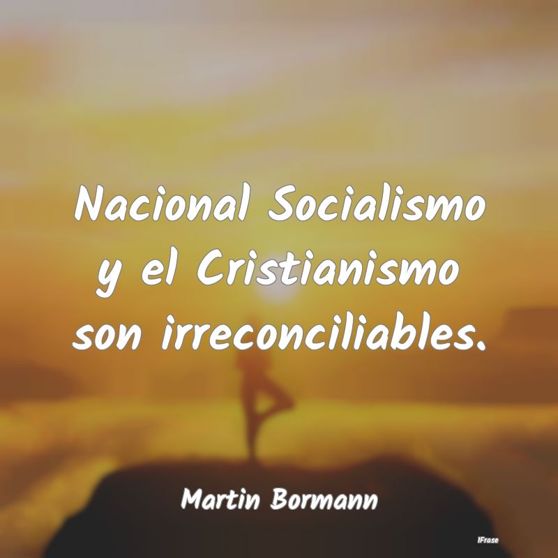 Nacional Socialismo y el Cristianismo son irreconc...