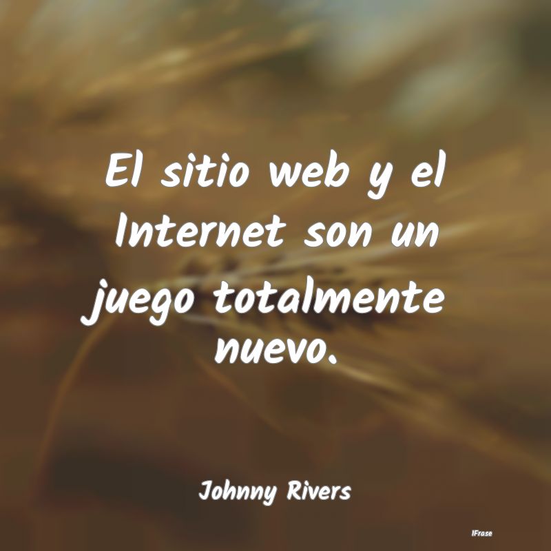El sitio web y el Internet son un juego totalmente...