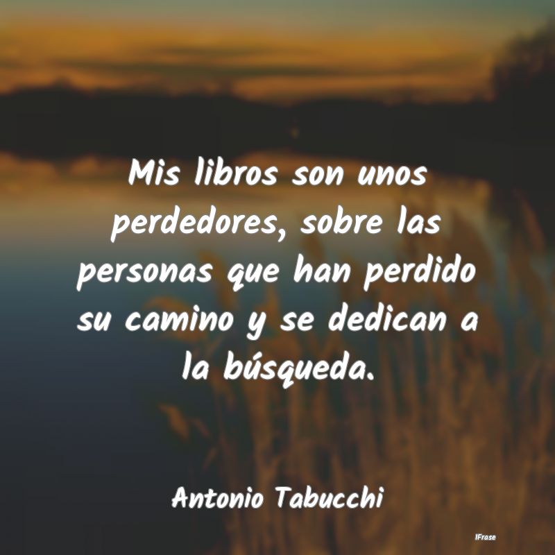 Mis libros son unos perdedores, sobre las personas...