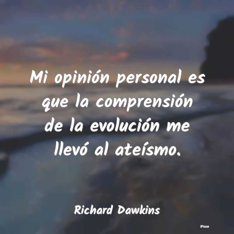 Mi opinión personal es que la comprensión de la ...
