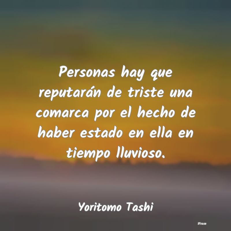 Personas hay que reputarán de triste una comarca ... Personas hay que reputarán de triste una comarca ...