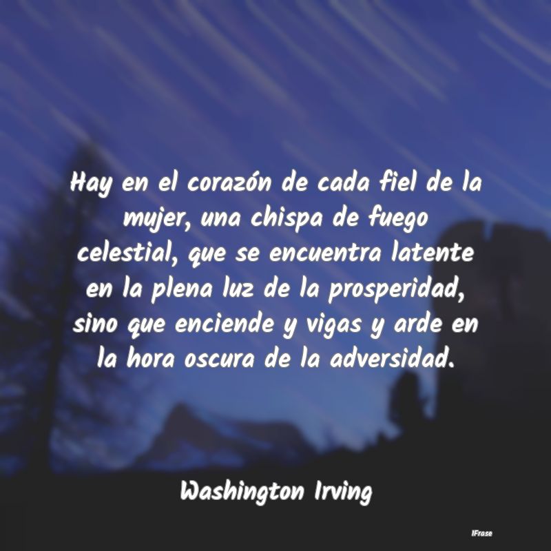 Hay en el corazón de cada fiel de la mujer, una c...