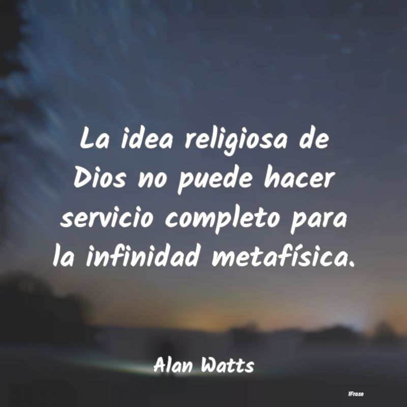 La idea religiosa de Dios no puede hacer servicio ...