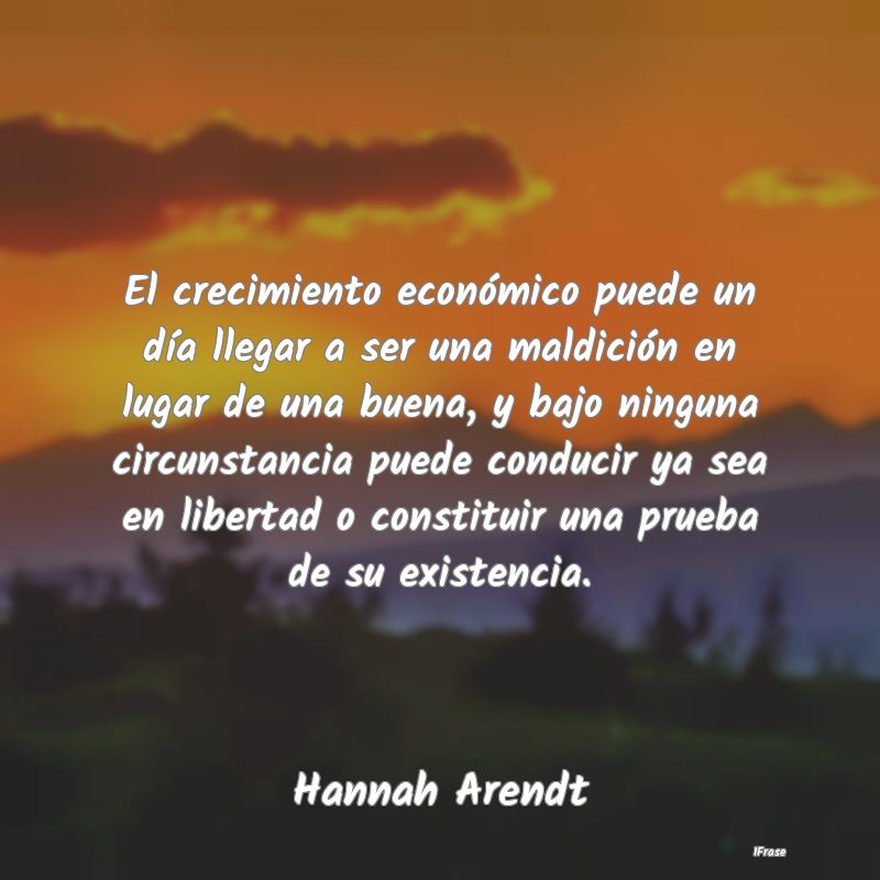 El crecimiento económico puede un día llegar a s...