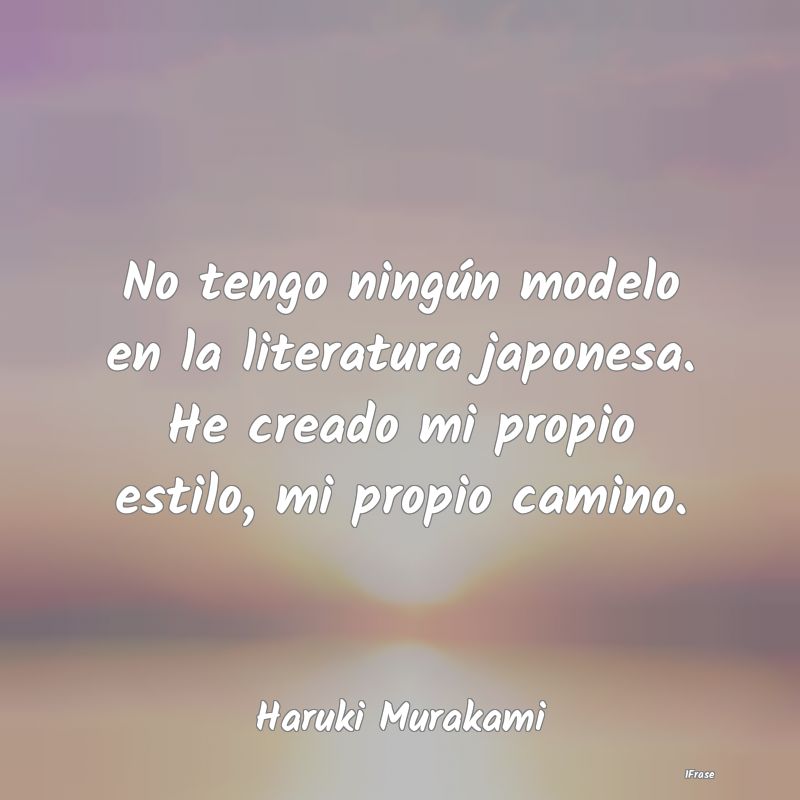 No tengo ningún modelo en la literatura japonesa....