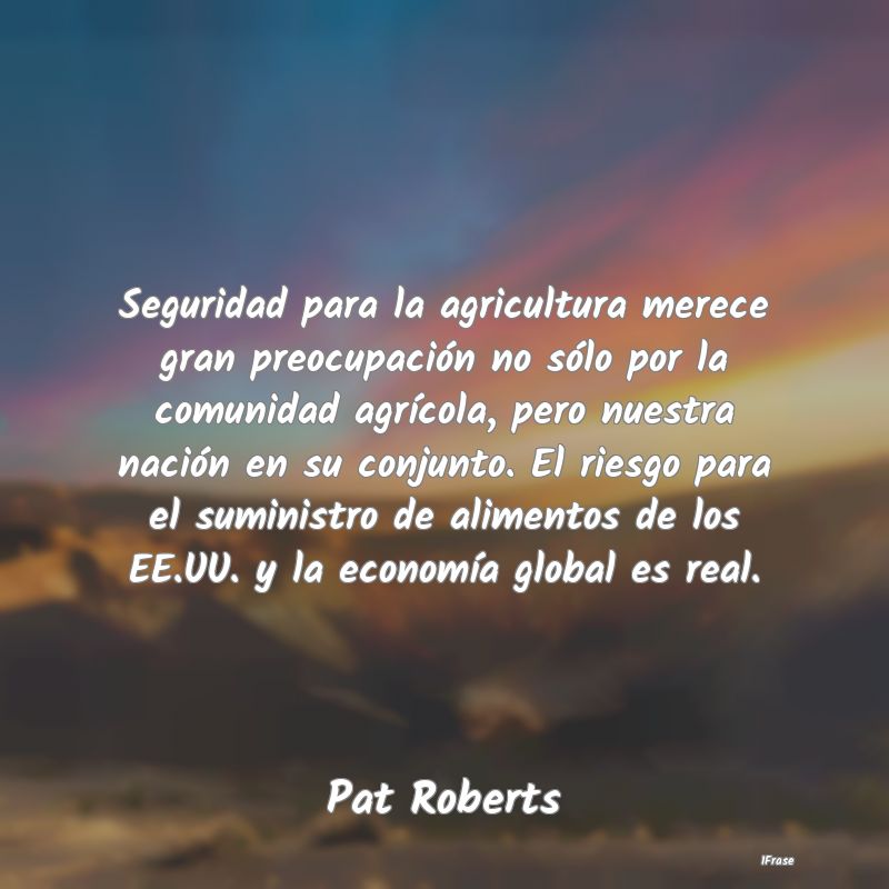 Seguridad para la agricultura merece gran preocupa...