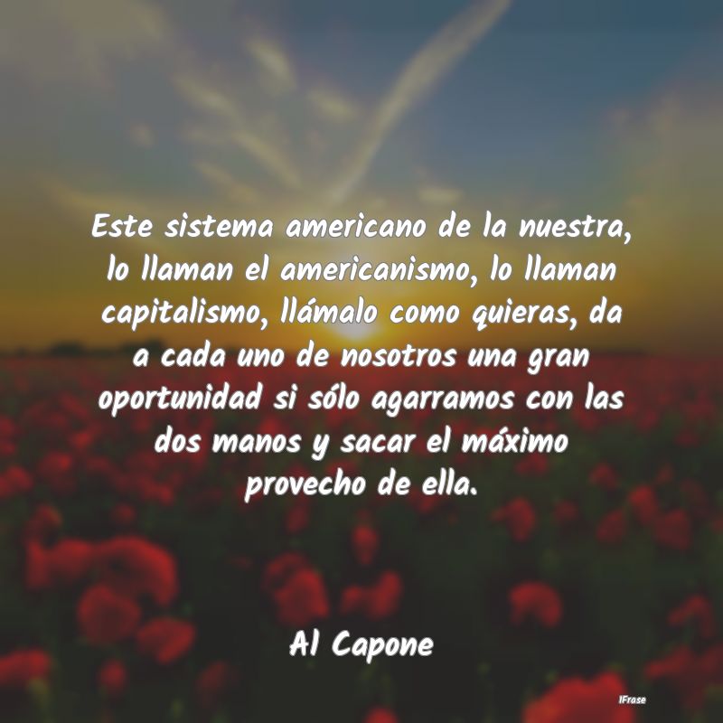 Este sistema americano de la nuestra, lo llaman el... Este sistema americano de la nuestra, lo llaman el...
