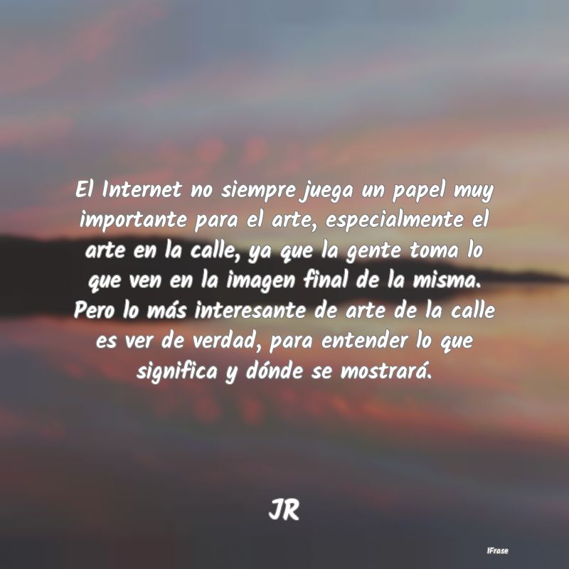El Internet no siempre juega un papel muy importan...