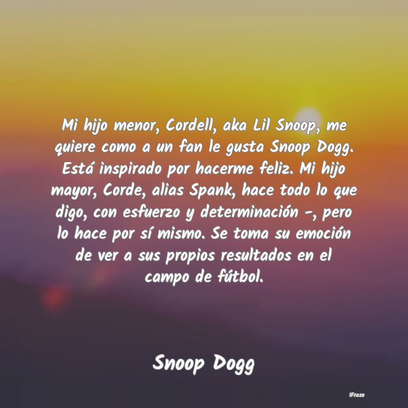 Mi hijo menor, Cordell, aka Lil Snoop, me quiere c...