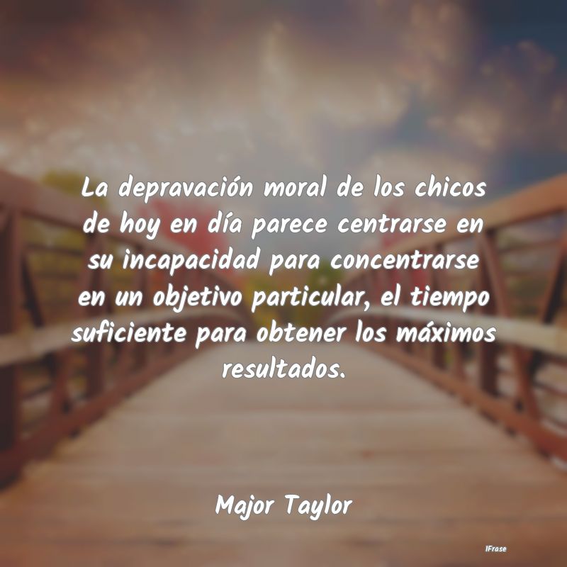 La depravación moral de los chicos de hoy en día... La depravación moral de los chicos de hoy en día...