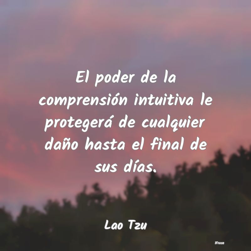 El poder de la comprensión intuitiva le proteger�... El poder de la comprensión intuitiva le proteger�...