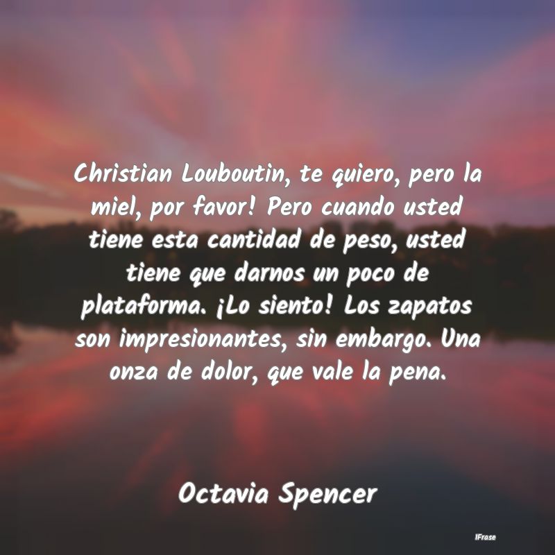 Christian Louboutin, te quiero, pero la miel, por ...