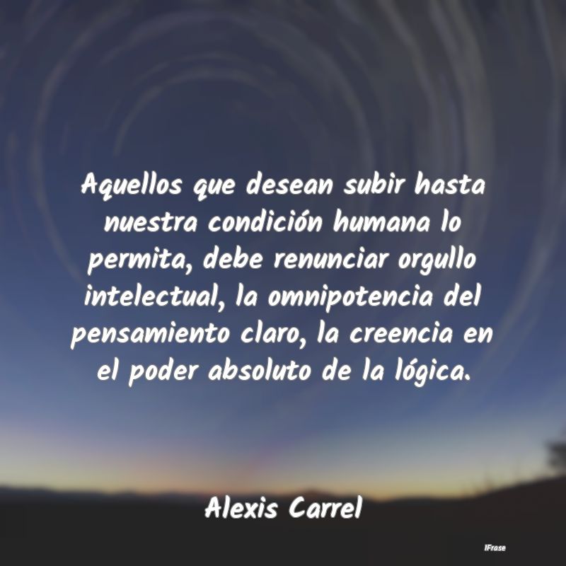 Aquellos que desean subir hasta nuestra condición... Aquellos que desean subir hasta nuestra condición...