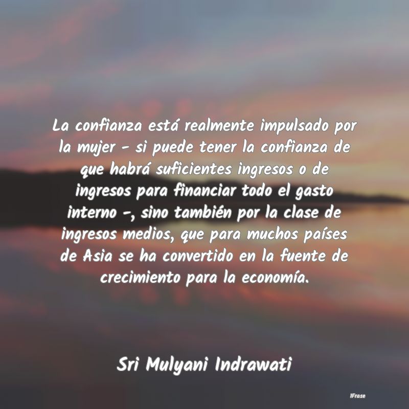 La confianza está realmente impulsado por la muje... La confianza está realmente impulsado por la muje...