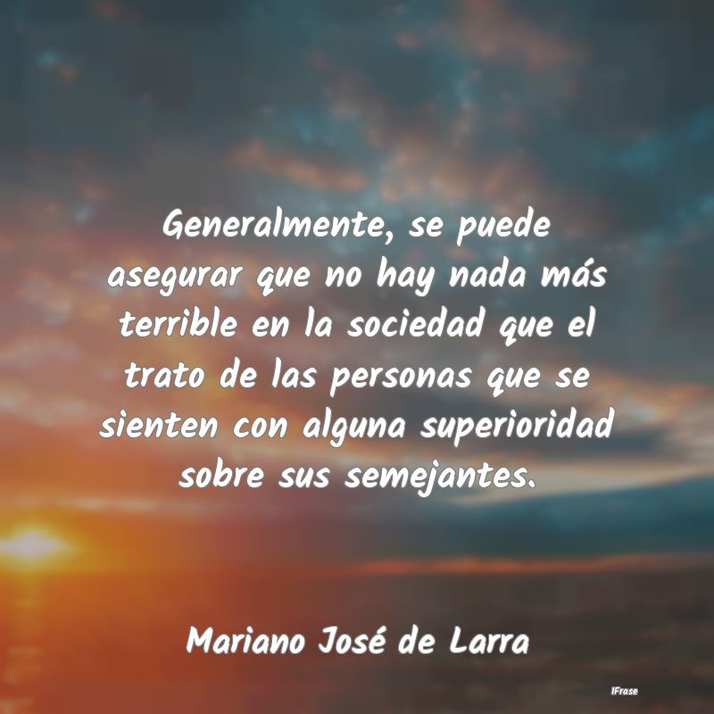 Generalmente, se puede asegurar que no hay nada mÃ... Generalmente, se puede asegurar que no hay nada mÃ...