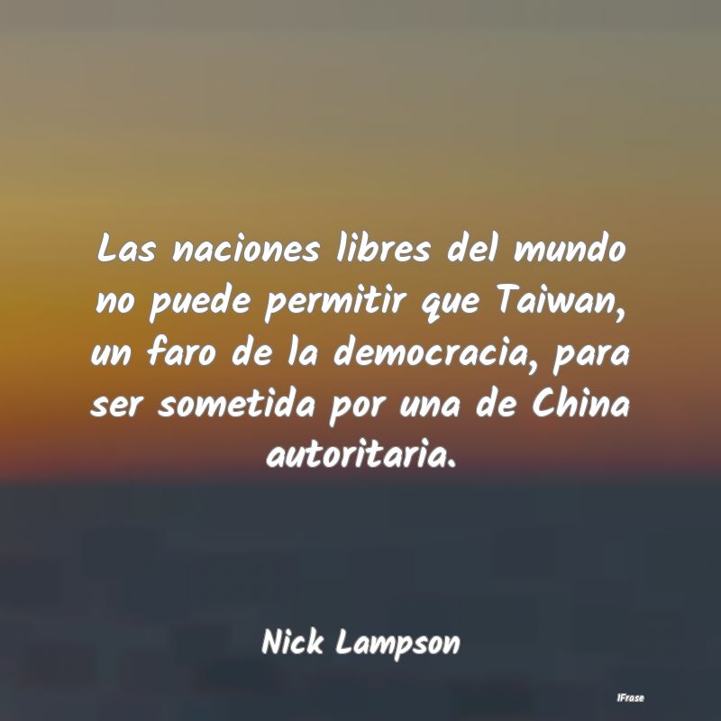 Las naciones libres del mundo no puede permitir qu...