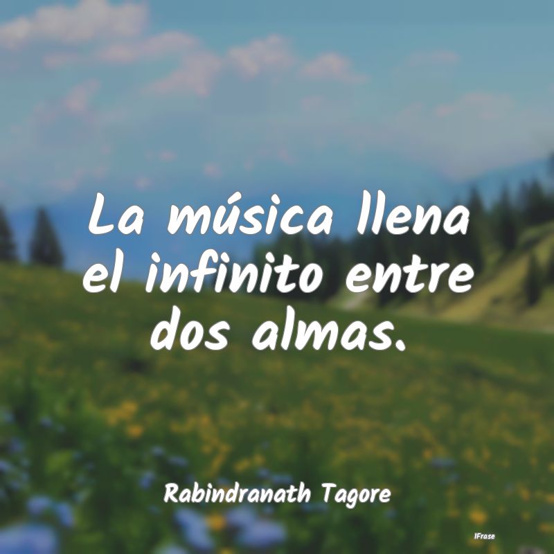 La música llena el infinito entre dos almas....