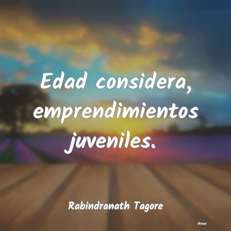 Edad considera, emprendimientos juveniles....